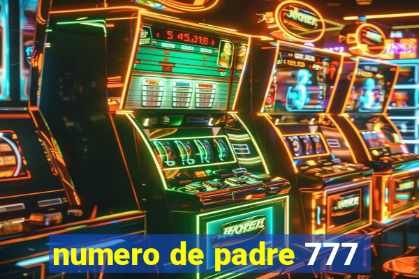 numero de padre 777